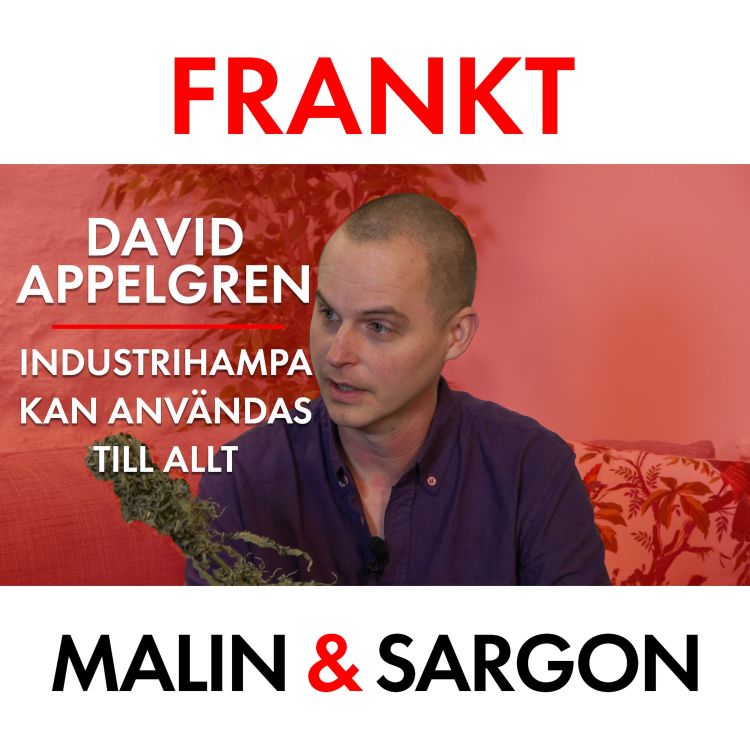 cover art for FRANKT: Malin & Sargon gästas av hampabonden David Appelgren