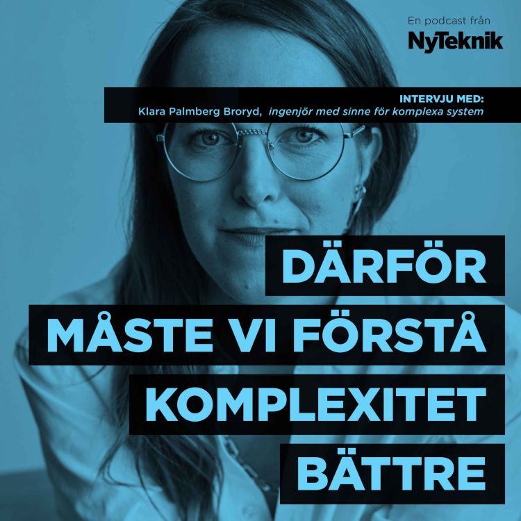 cover art for #63 -  Klara Palmberg Broryd, forskare och ingenjör med expertis på komplexitet och komplexa system