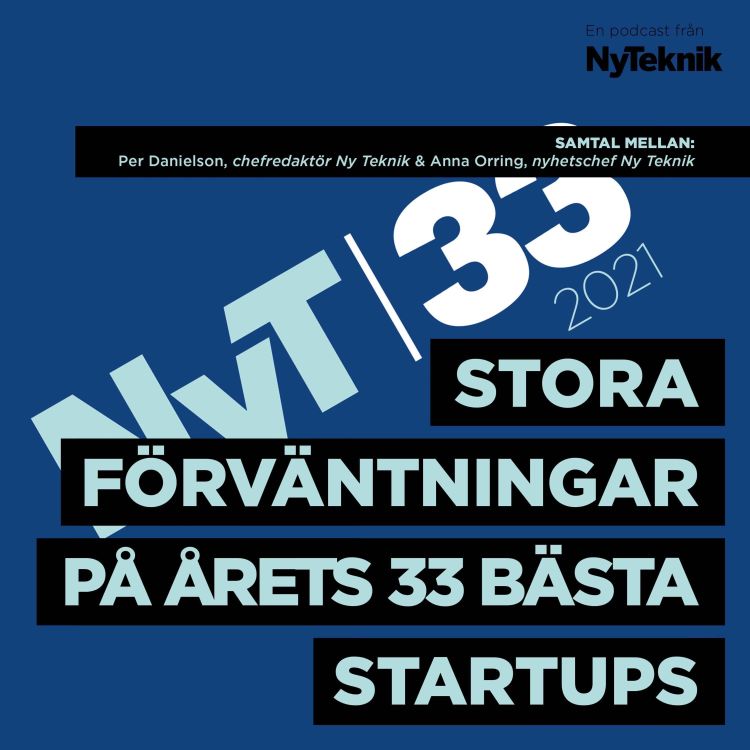 cover art for #68-Här är Sveriges 33 mest lovande och innovativa startups 2021.  Trender, teknik, potential och riskkapital. 