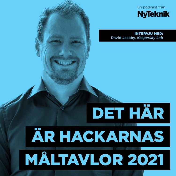 cover art for #31 - It-säkerhetsexperten David Jacoby om hackarnas måltavlor 2021 och hur man bäst skyddar sig mot attacker.