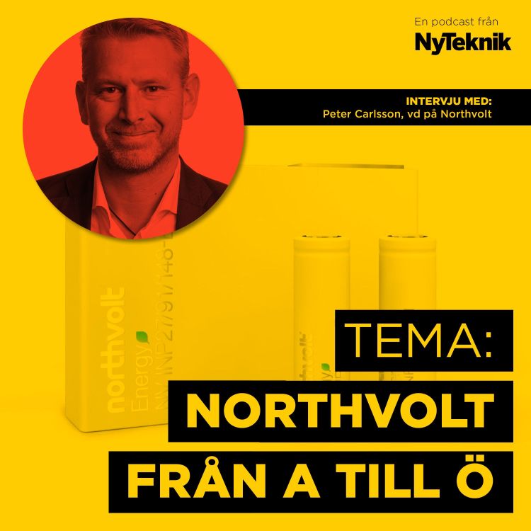 cover art for #14 - Peter Carlsson, vd på Northvolt. Från idé, kapitaljakt och tvivel till fabriksbygge och framtidstro.