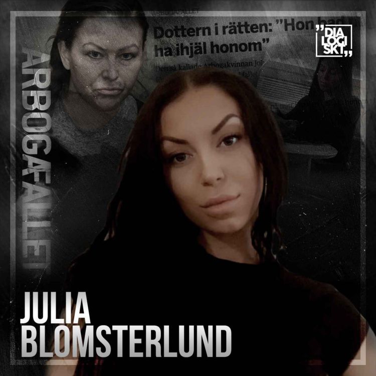cover art for #136 Julia Blomsterlund ”JOHANNA MÖLLER - SVERIGES FARLIGASTE KVINNA, SOMMARSTUGEMORDET”