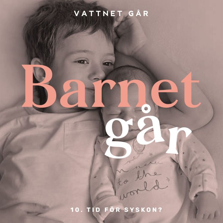 cover art for 165. Barnet Går - Hannah Smahi, "Det gick så bra, så vi körde på!"