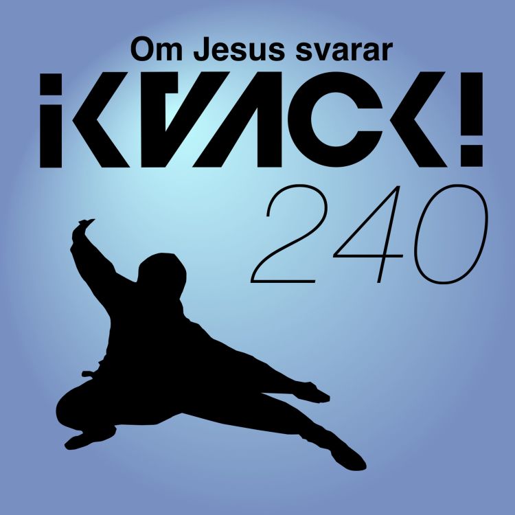 cover art for Avsnitt 240 – Om Jesus svarar