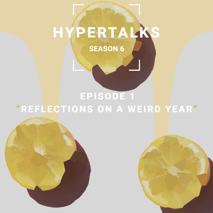 cover art for Season 6 E1 - Reflections on a weird year