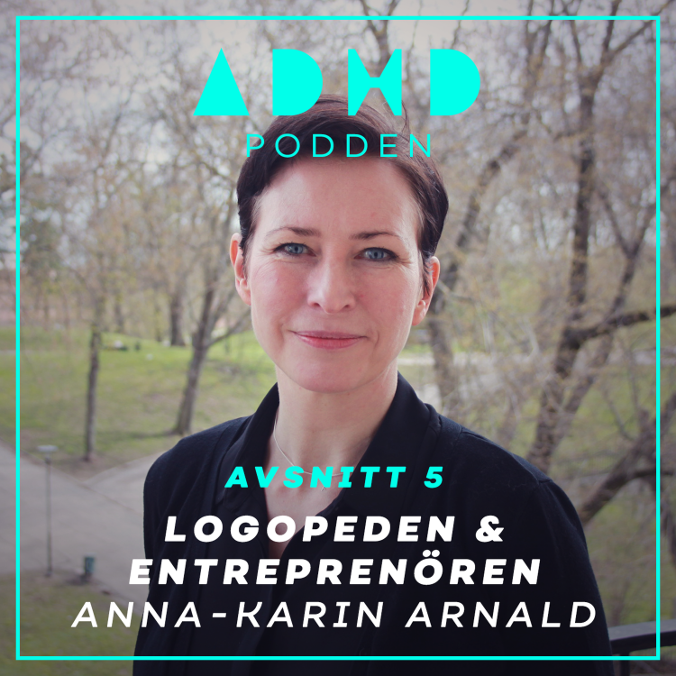 cover art for #5. Logopeden & superhjälteentreprenören Anna-Karin med ADHD