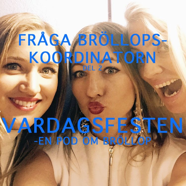 cover art for Avsnitt 31 -Stora fråga bröllopskoordinatornspodden 2                      ed Episode