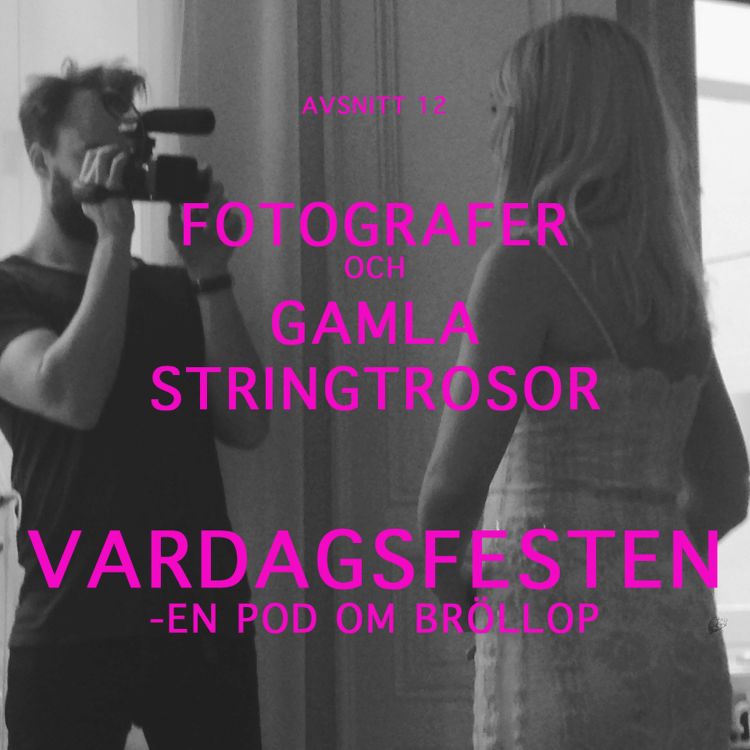 cover art for Avsnitt 12 – Fotografer & gamla stringtrosor