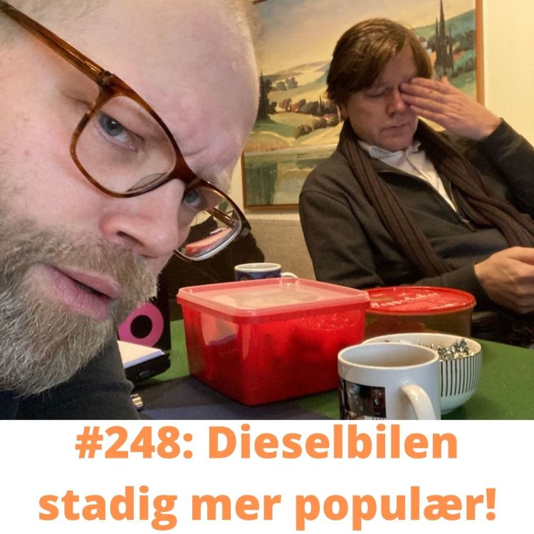 cover art for #248 Dieselbilen stadig mer populær!