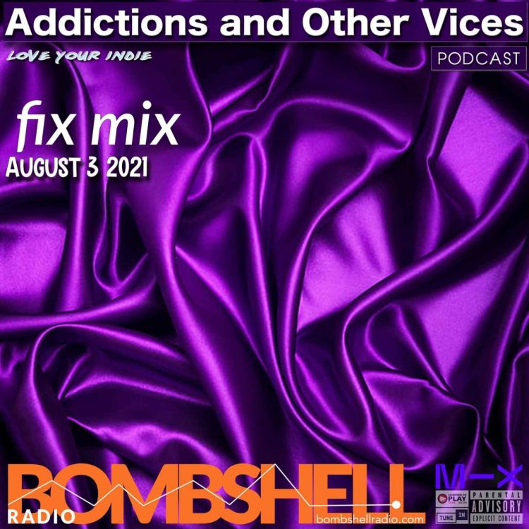 cover art for Addictions and Other Vices – Fix Mix Aug 3