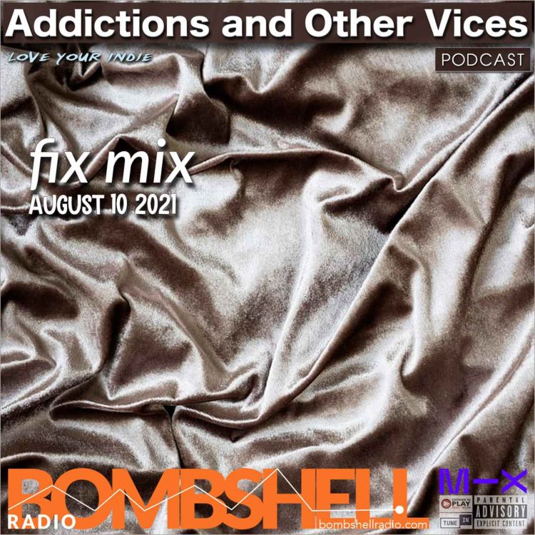 cover art for Addictions and Other Vices - Fix Mix August 10