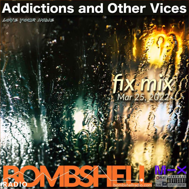 cover art for  Addictions and Other Vices  - Fix Mix Mar 25