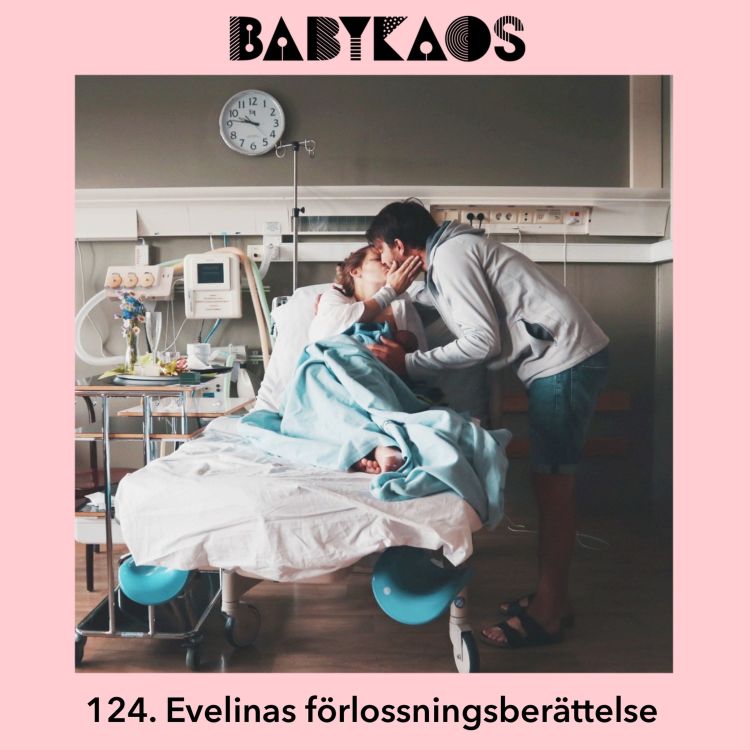 cover art for 124. Evelinas förlossningsberättelse (Del 2)