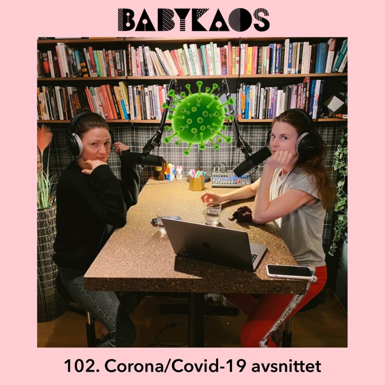 cover art for 102. Allt om Corona/covid-19 viruset för gravida & föräldrar 🦠