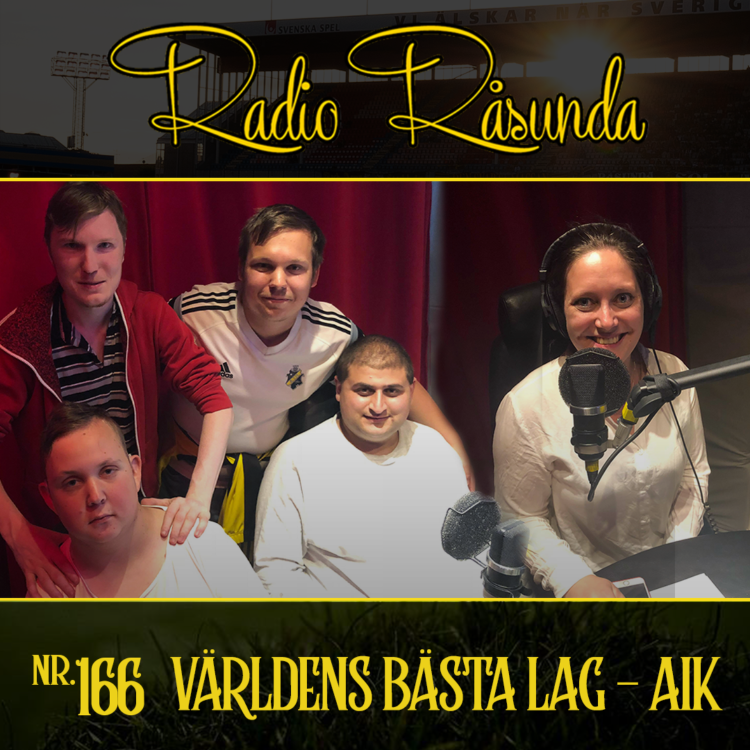 cover art for Radio Råsunda #166 - Världens bästa lag - AIK