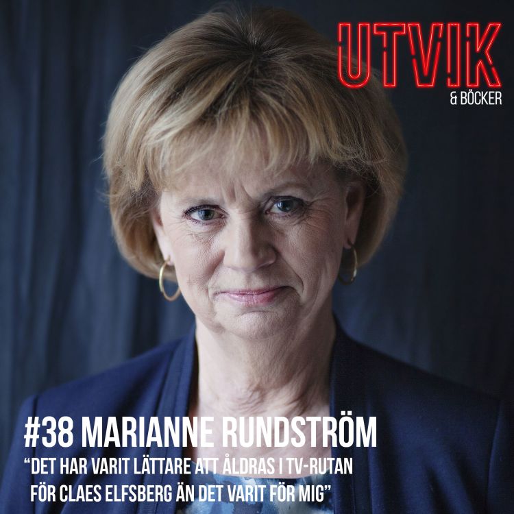 cover art for #38 Marianne Rundström - Det har varit lättare att åldras i tv-rutan för Claes Elfsberg än det varit för mig