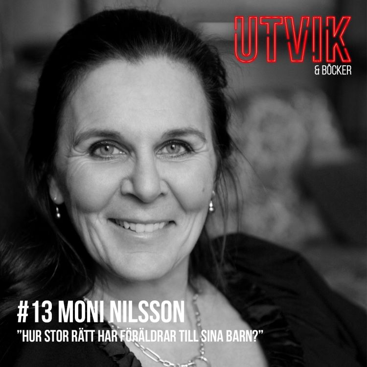 cover art for #13 Moni Nilsson - Hur stor rätt har föräldrar till sina barn?