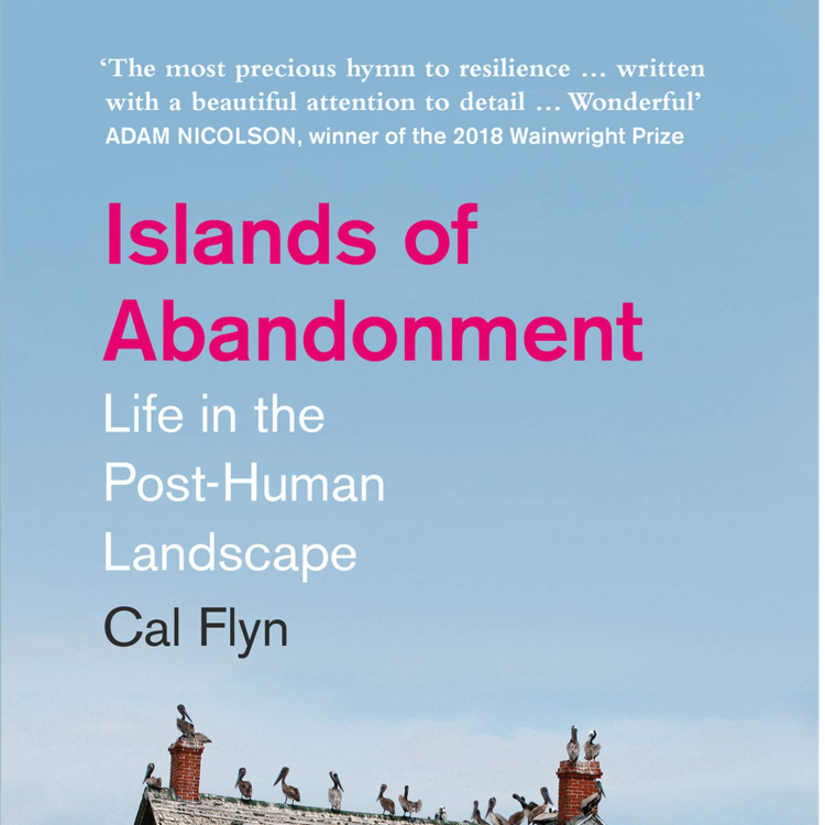 cover art for Little Atoms 670 Cal Flyn's Islands of Abandonment