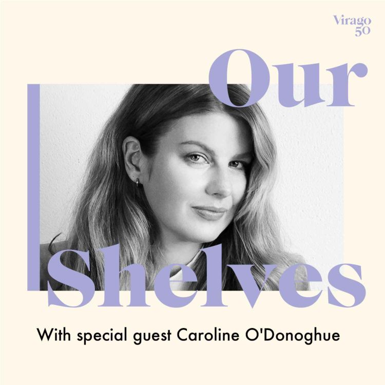 cover art for Ourshelves with Caroline O'Donoghue