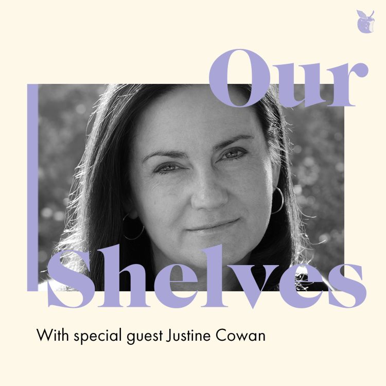 cover art for OurShelves with Justine Cowan