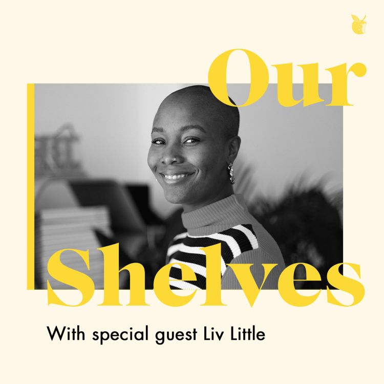 cover art for OurShelves with Liv Little