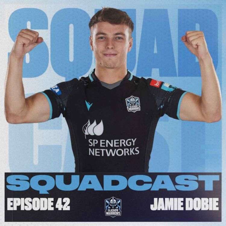 cover art for The Squadcast | Jamie Dobie | S2 E16