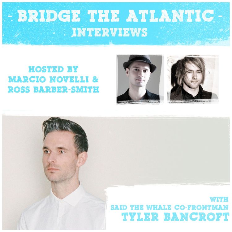 cover art for Tyler Bancroft (Said The Whale): Listening Parties, Social Media & Creative Freedom