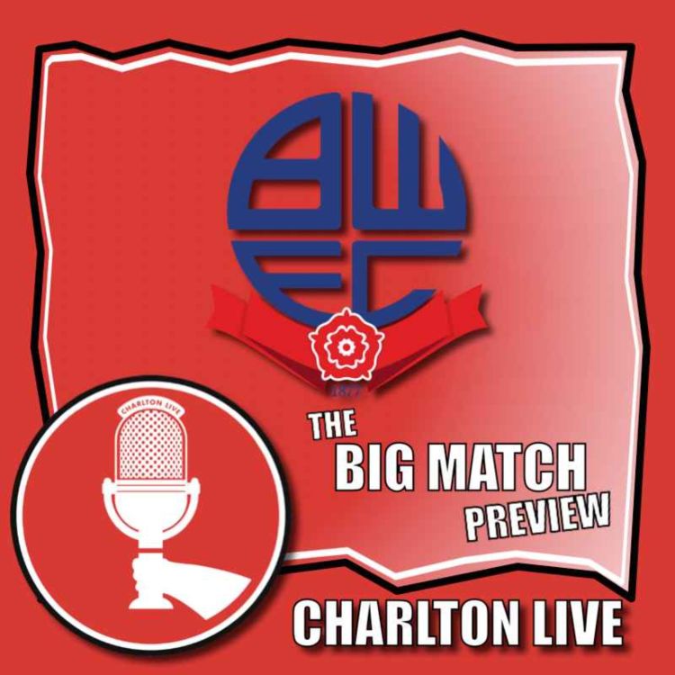 cover art for CHARLTON SET FOR HOME TEST AGAINST FANCIED BOLTON WANDERERS | Big Match Preview Bolton (h)