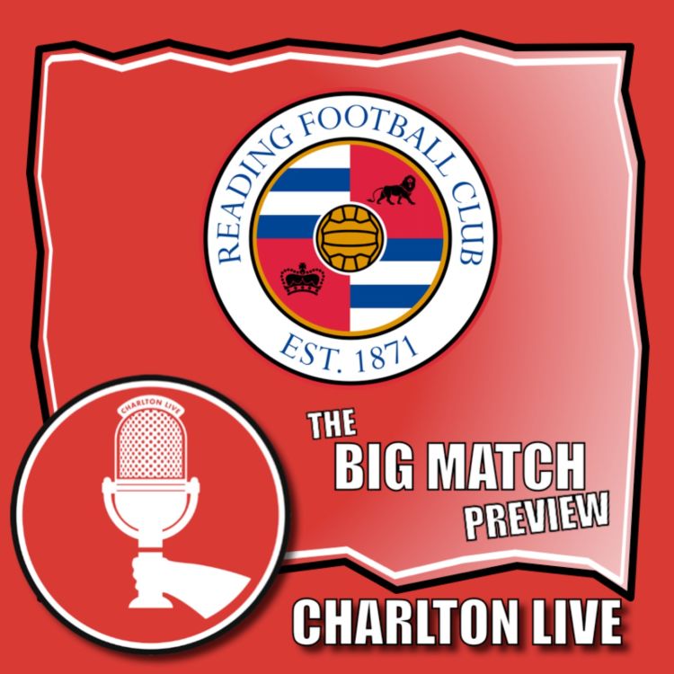 cover art for TRANSFER WINDOW SET TO SHUT BEFORE CHARLTON TAKE PERFECT RECORD TO READING | Big Match Preview