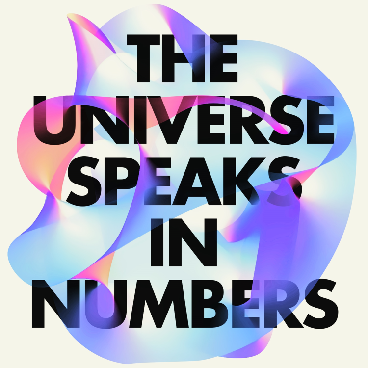 cover art for The Universe Speaks in Numbers: Steven Weinberg interviewed by Graham Farmelo