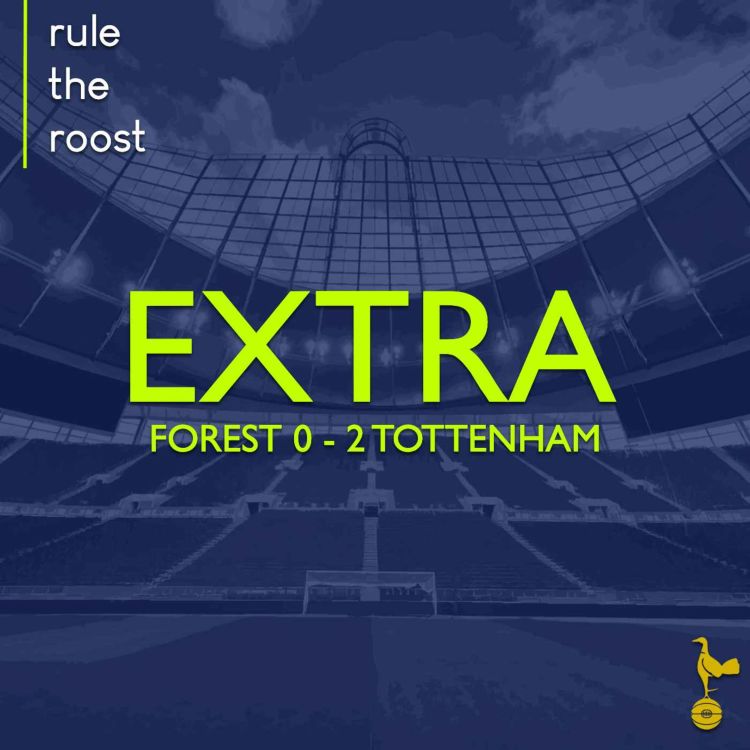 cover art for RTR EXTRA: Forest 0 - 2 Tottenham