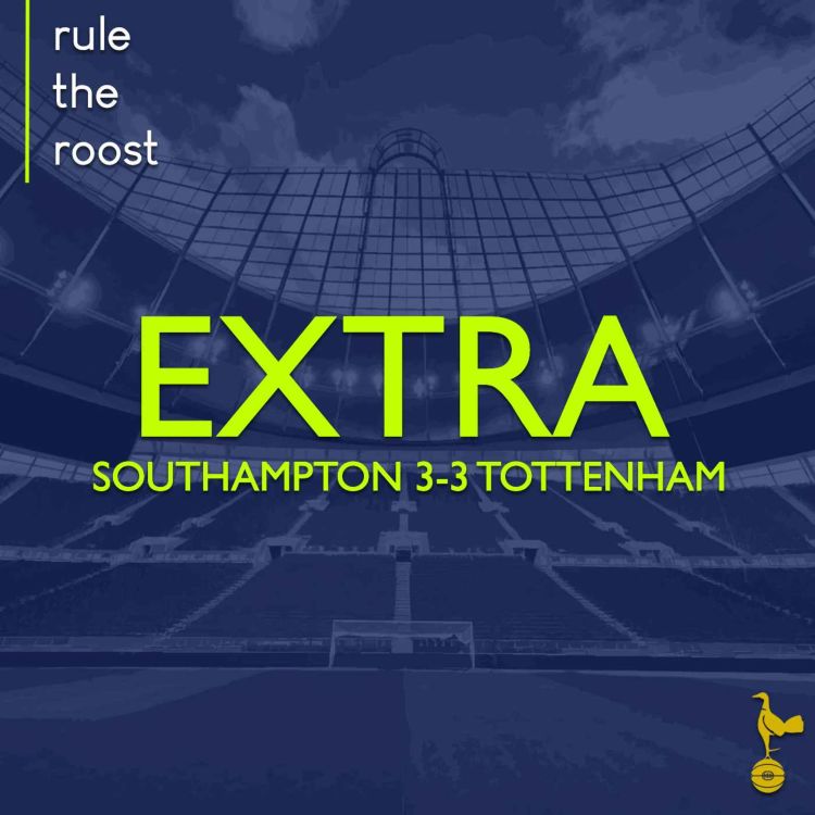 cover art for RTR EXTRA: Southampton 3-3 Spurs