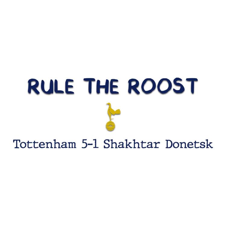 cover art for RTR EXTRA: Tottenham 5-1 Shakhtar Donetsk