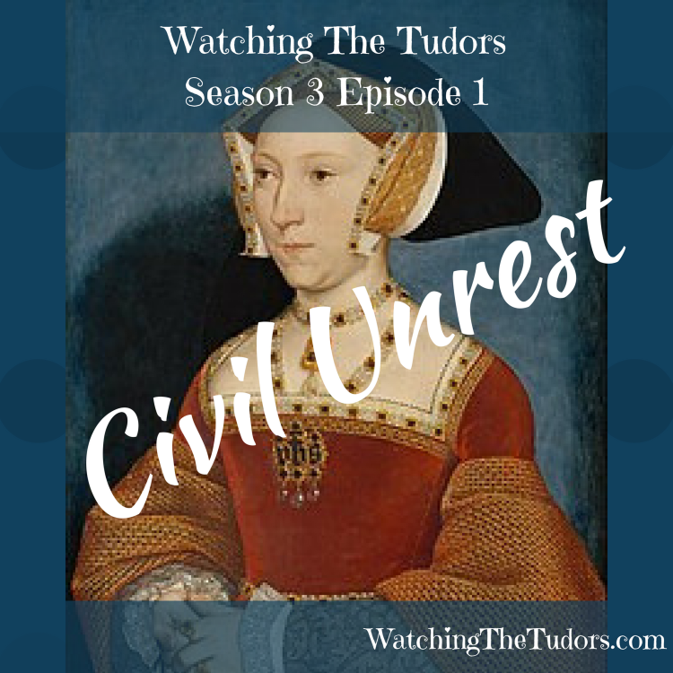 cover art for Watching the Tudors Season 3 Episode 1: Civil Unrest