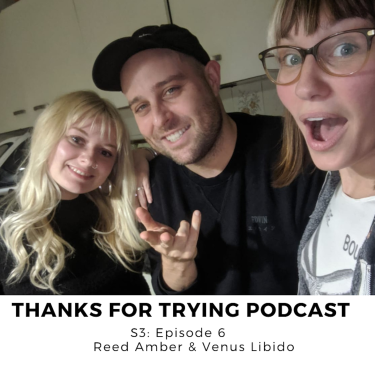 S3e6 Reed Amber Venus Libido Thanks For Trying Podcast Acast S3e6 Reed Amber Venus Libido Thanks For Trying Podcast Acast