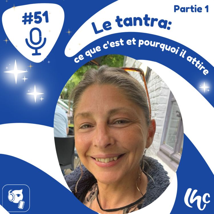 51 Partie 1 Le Tantra, ce que c'est et pourquoi le Tantra attire