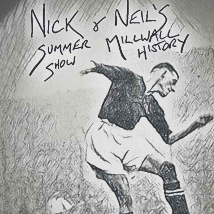 cover art for Neil n' Nick's Summer Millwall History Show: 1947 German POWs