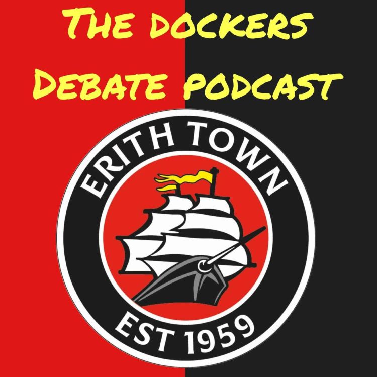 Erith Town FC The Dockers Debate Podcast Sutton Athletic 1 2