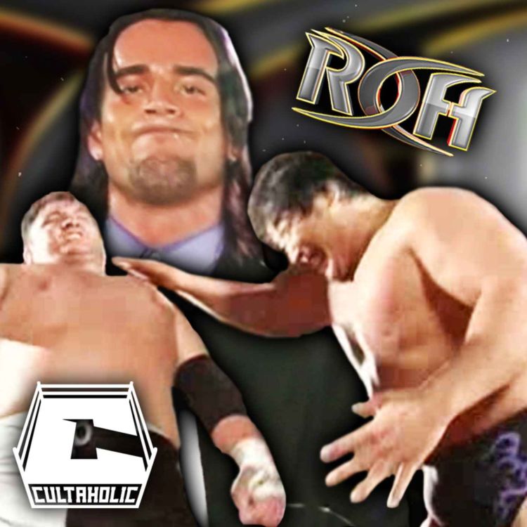 cover art for Cultaholic Wrestling Podcast 198: What Is Your Favourite Ring Of Honor Memory/Match?