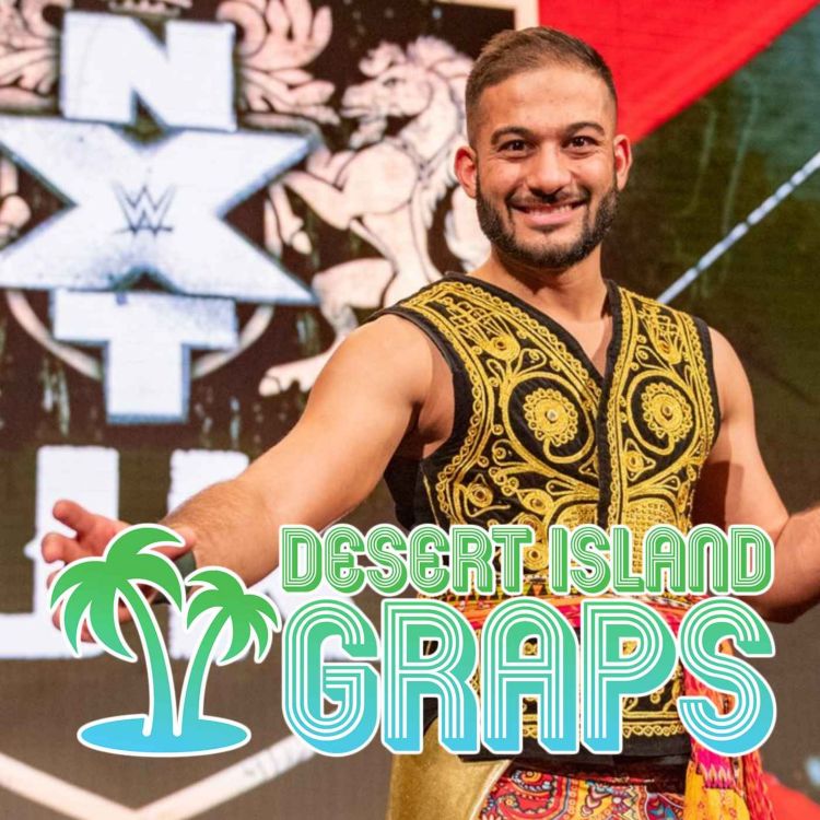 cover art for Amir Jordan (Tiger Turan, NXTUK) | Desert Island Graps #152