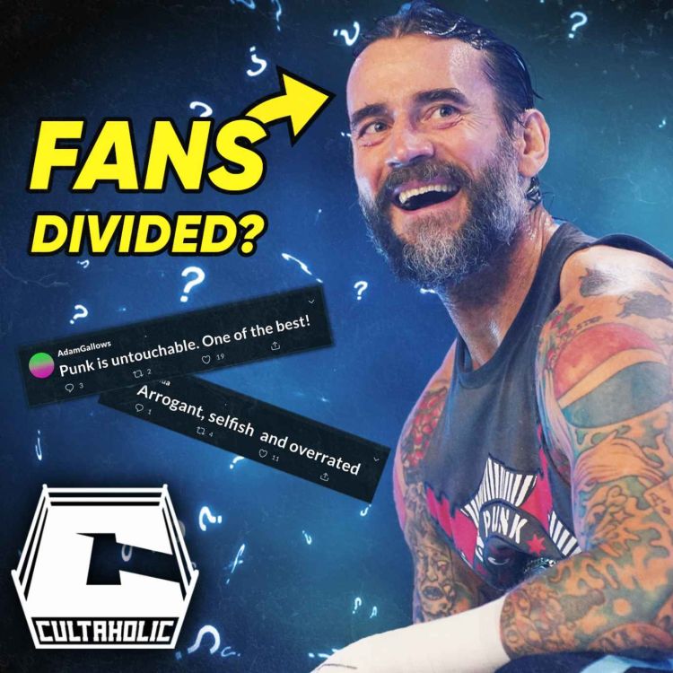 cover art for Cultaholic Wrestling Podcast 240 - Is CM Punk Good For AEW?