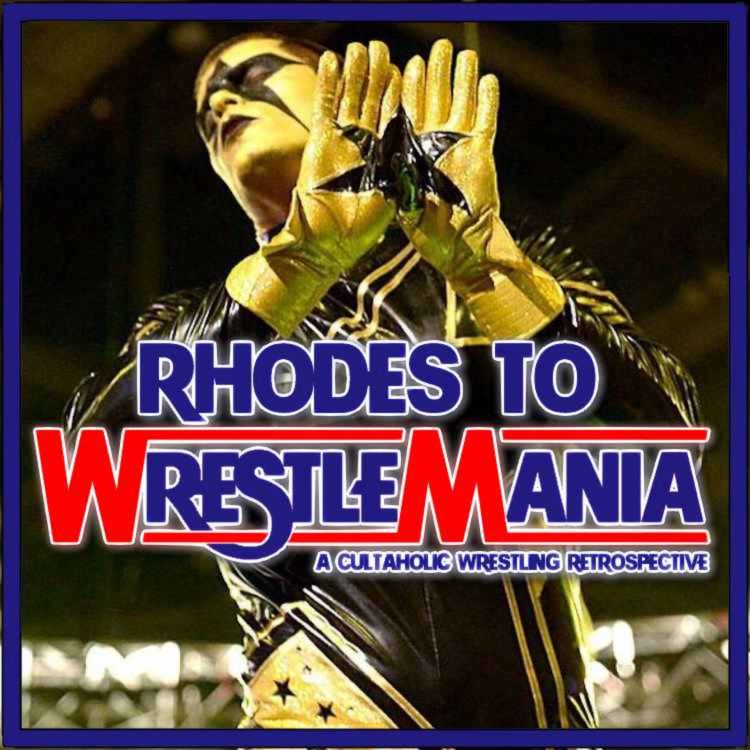 cover art for RHODES TO WRESTLEMANIA 1 - The Story Begins...