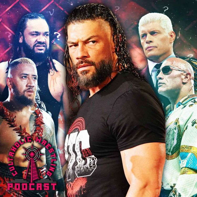 cover art for Cultaholic Wrestling Podcast 344 - What Is Next For Roman Reigns?