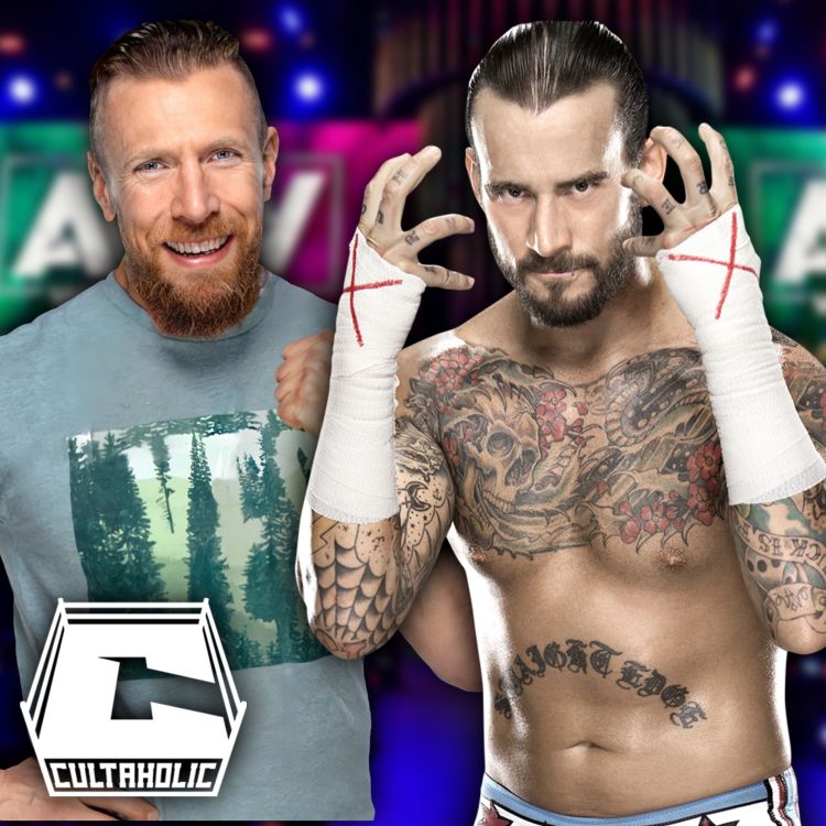 cover art for Cultaholic Wrestling Podcast 184: Dream AEW Matches For CM Punk & Daniel Bryan