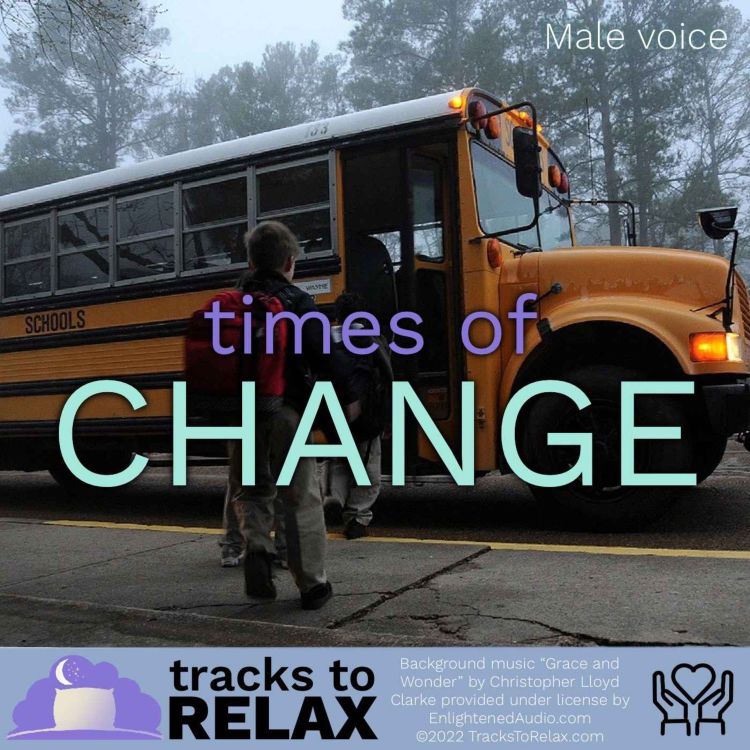 cover art for Going Back To School  - Times Of Change - Guided Sleep Meditation