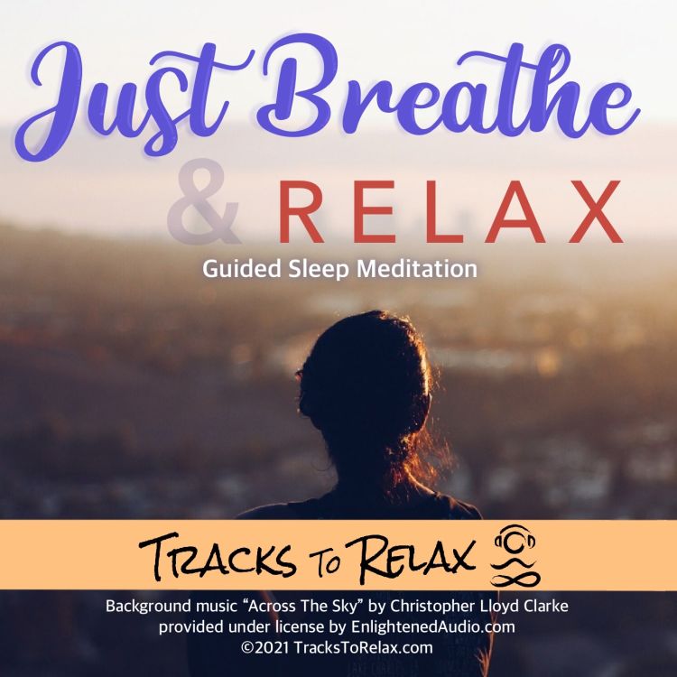 cover art for Just Breathe and Relax - Deep Sleep Meditation