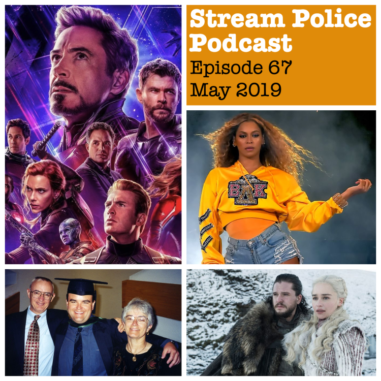 67 - AVENGERS: ENDGAME; Disney's Netflix killer; Beyonce's