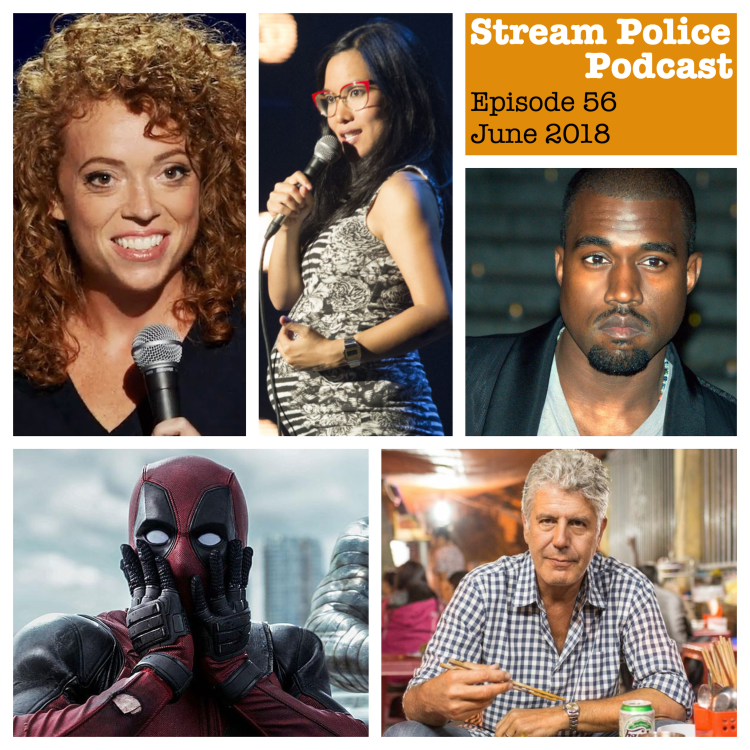 cover art for #56 - Kanye West's YE; Anthony Bourdain; DEADPOOL 2; Ali Wong and Michelle Wolf