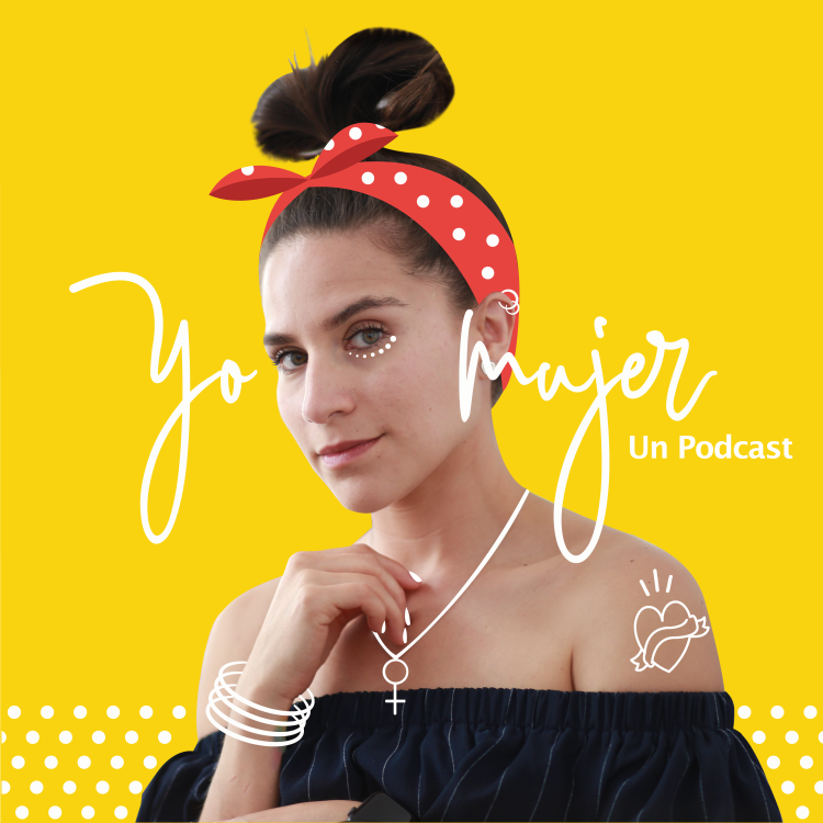 cover art for Ep. 71 YO Mujer_"Mujeres Positivas" Ft. Fabiana Saad @fabisaad