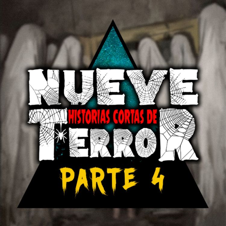 cover art for #64 - 9 Historias Cortas de Terror - Parte 4